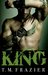 King (King, #1) by T.M. Frazier