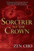 Sorcerer to the Crown (Sorcerer Royal, #1) by Zen Cho