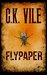 Flypaper by C.K. Vile