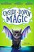 Upside-Down Magic (Upside-Down Magic, #1) by Sarah Mlynowski