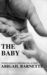 The Baby (The Boss, #5) by Abigail Barnette