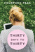 Thirty Days to Thirty by Courtney Psak