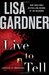 Live to Tell (Detective D.D. Warren, #4) by Lisa Gardner