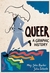 Queer A Graphic History by Meg-John Barker