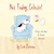 Not Today, Celeste! A Dog's Tale about Her Human's Depression by Liza Stevens