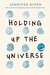 Holding Up the Universe by Jennifer Niven