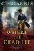 Where the Dead Lie (Sebastian St. Cyr, #12) by C.S. Harris