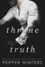 Throne of Truth (Truth and Lies Duet) by Pepper Winters