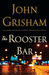 The Rooster Bar by John Grisham