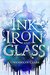 Ink, Iron, and Glass (Ink, Iron, and Glass, #1) by Gwendolyn Clare