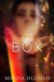 The Box A Dark Romance by Marisa Oldham