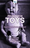 Projek Seram: TOYS