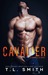 Cavalier (Crimson Elite, #1) by T.L. Smith