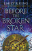 Before the Broken Star by Emily R. King