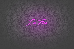 I Am Fine Wallpaper