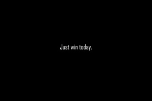 Just Win Today (1600x900) Resolution Wallpaper