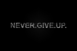 Never Give Up Wallpaper