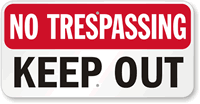 No Trespassing, Keep Out Sign