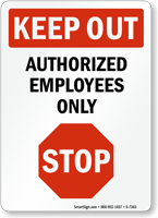 Authorized Employees Only (STOP) Sign 