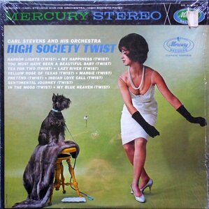 Carl Stevens And His Orchestra ‎– High Society Twist (1962) [Mercury, SR 60664]
