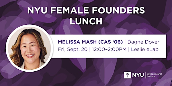 Female Founders Lunch w/ Melissa Mash (CAS '06), Founder of Dagne Dover