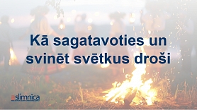 Kā sagatavoties un svinēt svētkus droši? Stāsta mediķi