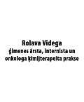 Rolava Videga - ģimenes ārsta, internista un onkologa ķīmijterapeita prakse