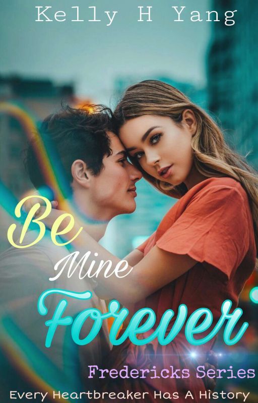 Be Mine Forever by KellyHYang