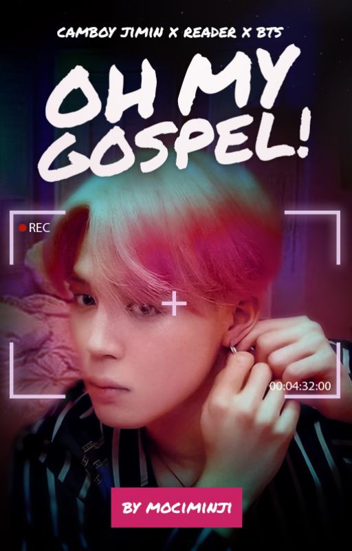 Oh My Gospel! | Camboy Jimin x Reader x BTS by mociminji