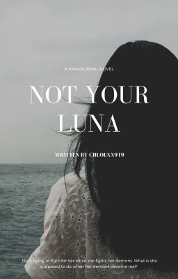 Not Your Luna (Formerly His Rogue Luna) cover