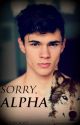 Sorry, Alpha by ravewood