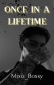 Once in a Lifetime {BxB English} by Misiz_Bossy