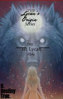 The Lycan's Origin Series: The 1st Lycan Alpha cover