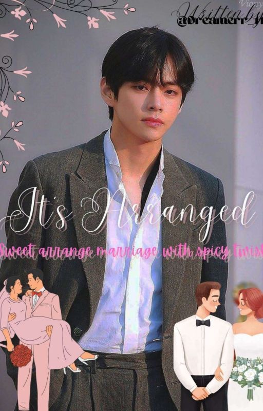 It's Arrange || Kim Taehyung X Reader || by Dreamerr_111