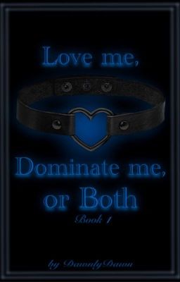 Love me, Dominate me, Or both (mxb) cover