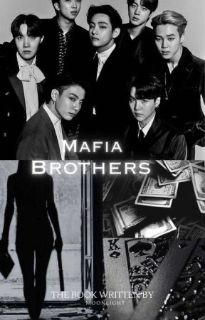 MAFIA BROTHERS [BTS FF] COMPLETED  by moonlight_stars96