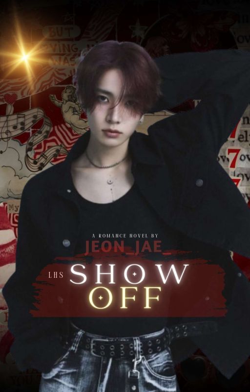 Show Off || LHS [Completed (✓)] by Jeon_Jae_