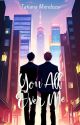 You All Over Me [BxB] by chroniclesoftatiana