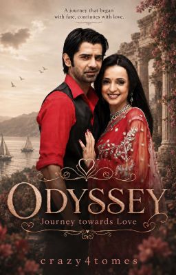 Odyssey... Journey Towards Love !! by crazy4tomes