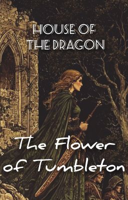 House of the Dragon: The Flower of Tumbleton - OC by Dorothy0313