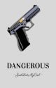 Dangerous (BoyxBoy) by JustLostMyCool