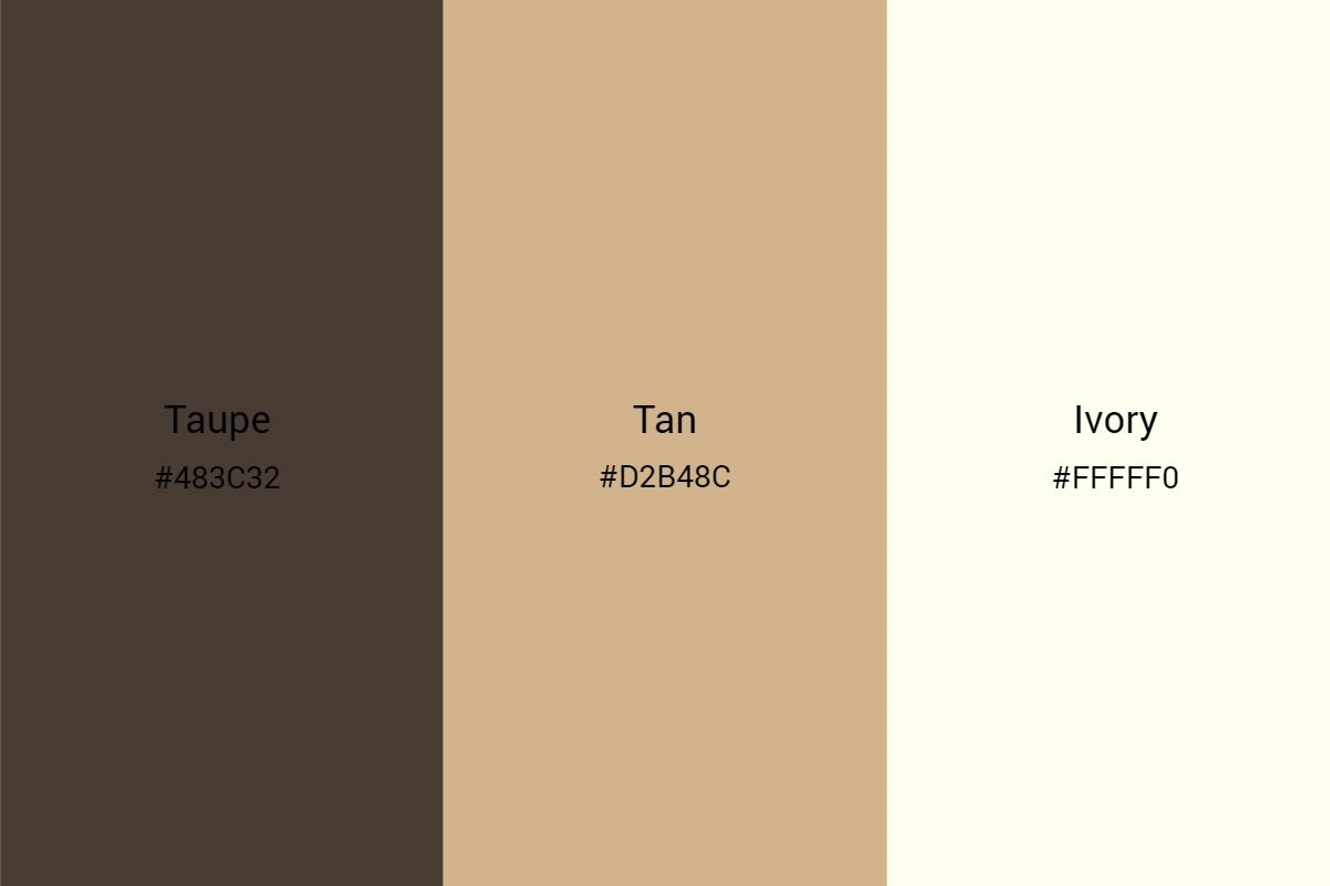 taupe, tan,and ivory