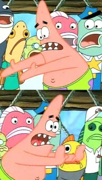 High Quality Put It Somewhere Else Patrick Blank Meme Template