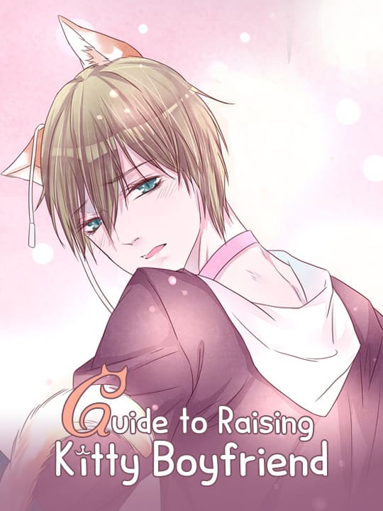 Guide to Raising Kitty Boyfriend