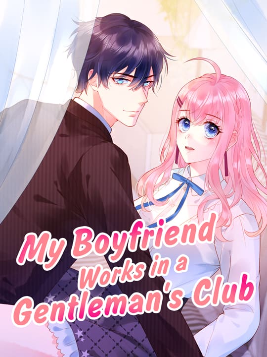 My Boyfriend Works In A Gentleman's Club