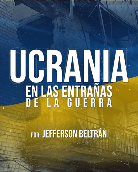 Ucrania, en las entrañas de la guerra