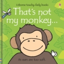 Image for That&#39;s not my monkey…