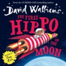 Image for The first hippo on the moon: based on a true story