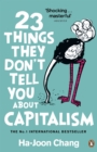 Image for 23 Things They Don&#39;t Tell You About Capitalism