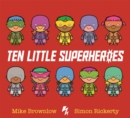 Image for Ten Little Superheroes